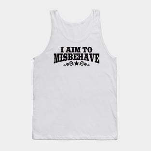 I Aim To Misbehave (Black) Tank Top